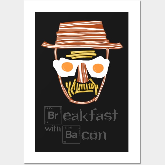 Breaking Bad Breakfast with Bacon Heisenberg Walter White Wall Art by Bukeater